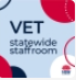 VET Statewide Staffroom